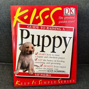 KISS GUIDE TO RAISING A PUPPY (KEEP IT SIMPLE SERIES) By Liz Palika